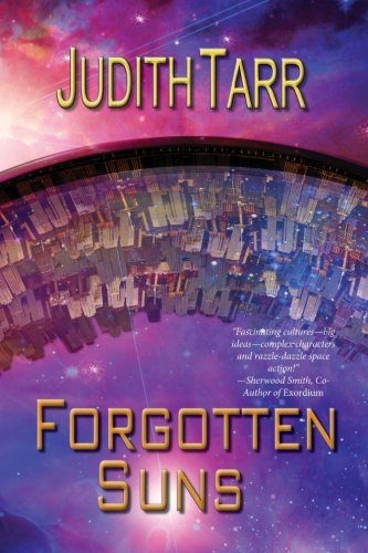 Forgotten Suns, by Judith Tarr Forgotten Suns, by Judith Tarr