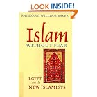 Click here to buy Islam without Fear: Egypt and the New Islamists by  Raymond William Baker.