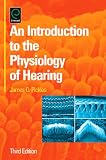 An Introduction to the Physiology of Hearing, Third Edition