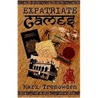 Expatriate Games - 662 days in Bangladesh by Mark Trenowden