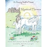 an amazing world of horses volume 2 mystical horses mystical horses a fine art coloring and activity book