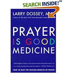 Prayer Is Good Medicine: How to Reap the Healing Benefits of Prayer