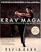 Krav Maga: An Essential Guide to the Renowned Method--for Fitness and Self-Defense