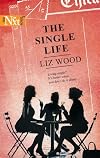 The Single Life (Harlequin Next)