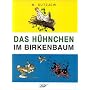 Das H�hnchen im Birkenbaum: Geschichten und Gedichte