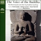 The Voice of the Buddha: The Dhammapada and Other Key Buddhist Teachings | [Compiled by Manjusura]