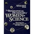 The Biographical Dictionary of Women in Science: Pioneering Lives From Ancient Times to the Mid-20th Century