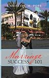 Marriage Success 101