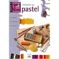 Initiation au pastel : Mat�riel, techniques, conseils