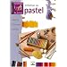 Initiation au pastel : Mat�riel, techniques, conseils