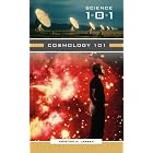 Click here to buy Cosmology 101 (Science 101) by  Kristine M. Larsen.