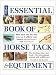 The Essential Book of Horse Tack & Equipment