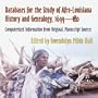 Databases for the Study of Afro-Louisiana History and Genealogy: 1699-1860