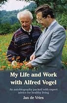 My Life and Work with Alfred Vogel