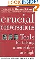 Crucial Conversations: Tools for Talking When Stakes are High