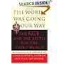 The World Was Going Our Way: The KGB and the Battle for The Third World