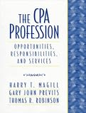 CPA Profession, The: Opportunities, Responsibilities, and Services
