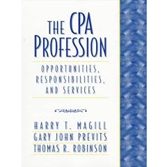 CPA Profession, The: Opportunities, Responsibilities, and Services