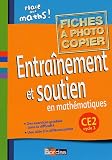 Entraînement et soutien en mathématiques CE2 : Fiches à photocopier
