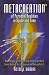 Metaccreation of Personal Realities in Space and Time: Breakthrough Technology on How the Brain and Mind Create Realities for a Prosperous and Meaningful Life