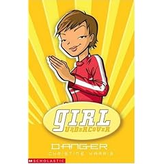 Danger (Girl Undercover: 4)