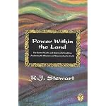 Power Within the Land: The Roots of Celtic and Underworld Traditions Awakening the Sleepers and Regenerating the Earth (Celtic Myth and Legend, Vol. 2) book cover