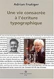 Une vie consacrÿ©e ÿ  l\'ÿ©criture typographique
