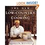 The New Low-Country Cooking: 125 Recipes for Coastal Southern Cooking with Innovative Style