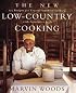 The New Low-Country Cooking: 125 Recipes for Coastal Southern Cooking with Innovative Style