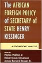 The African Foreign Policy of Secretary of State Henry Kissinger