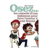 Les conseils d'une lesbienne pour faire l'amour � une femmepar Marie Candoe