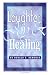 Laughter, Joy & Healing