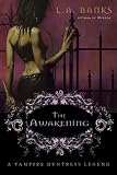 The Awakening (A Vampire Huntress Legend)