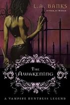 The Awakening (Vampire Huntress Legend)