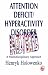 Attention Deficit/Hyperactivity Disorder