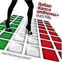 Italian Dance Anthems + Euro Hits