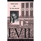 The Banality of Evil: Hannah Arendt and The Final Solution by  Bernard J. Bergen