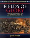 Fields of Glory: A History and Tour Guide of the War in the West, the Atlanta Campaign, 1864 (Miles, Jim. Civil War Explorer Series.)