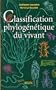 La classification phylog�n�tique du vivant