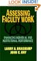 Assessing Faculty Work: Enhancing Individual and Institutional Performance (Jossey-Bass Higher and Adult Education Series)
