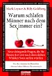 Warum schlafen M�nner nach dem Sex immer ein?: Neue dr�ngende Fragen, die Sie Ihrem Arzt erst nach dem dritten Whiskey Sour stellen w�rden