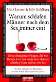 Warum schlafen M�nner nach dem Sex immer ein?: Neue dr�ngende Fragen, die Sie Ihrem Arzt erst nach dem dritten Whiskey Sour stellen w�rden - Mark Leyner