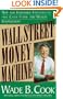 Wall Street Money Machine: New and Incredible Strategies for Cash Flow and Wealth Enhancement