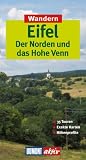  : Wandern in der Eifel - N&ouml;rdlicher Teil & Hohes Venn. 35 Touren, exakte Karten, H&ouml;henprofile: N&ouml;rdlicher Teil und Hohes Venn. 35 Touren. Exakte Karten. H&ouml;henprofile
