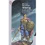 Wang, tome 1 : Les Portes d'Occident de Pierre Bordage