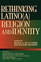 Rethinking Latino(a) Religion & Identity