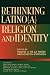 Search : Rethinking Latino(a) Religion & Identity