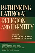 Rethinking Latino(a) Religion & Identity