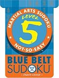 Level 5 Blue Belt Sudoku (Martial Arts Sudoku)
