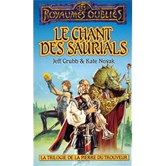 La Trilogie de la pierre du trouveur, tome 3 : Le Chant des saurials